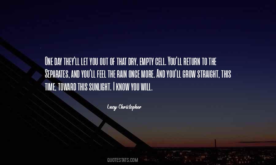 One Day You Know Quotes #1216218