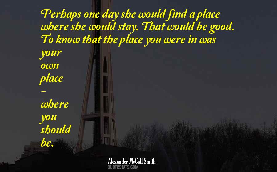 One Day You Know Quotes #1432617