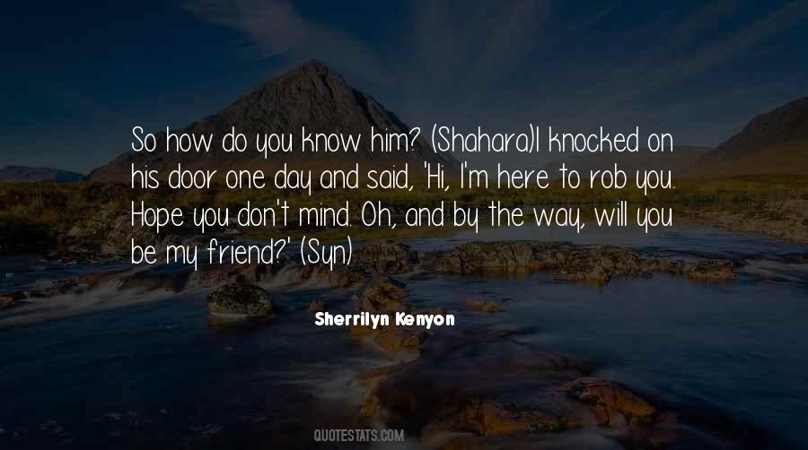One Day You Know Quotes #553128