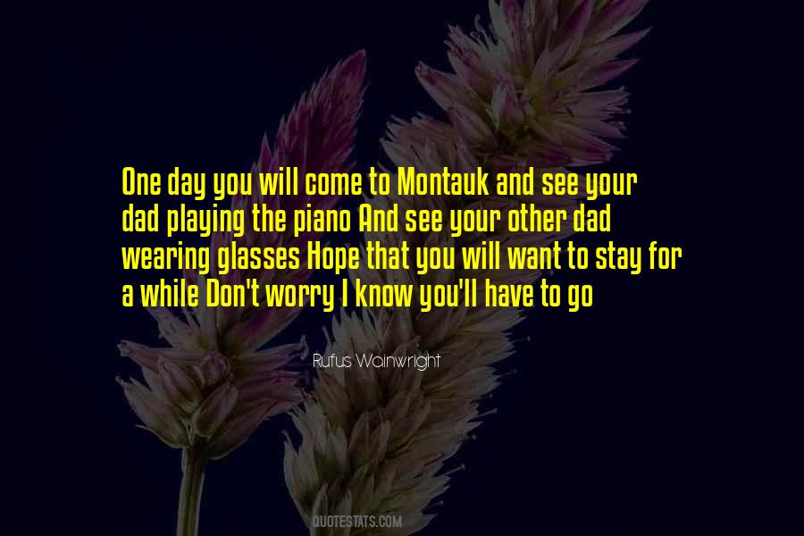 One Day You Know Quotes #857947