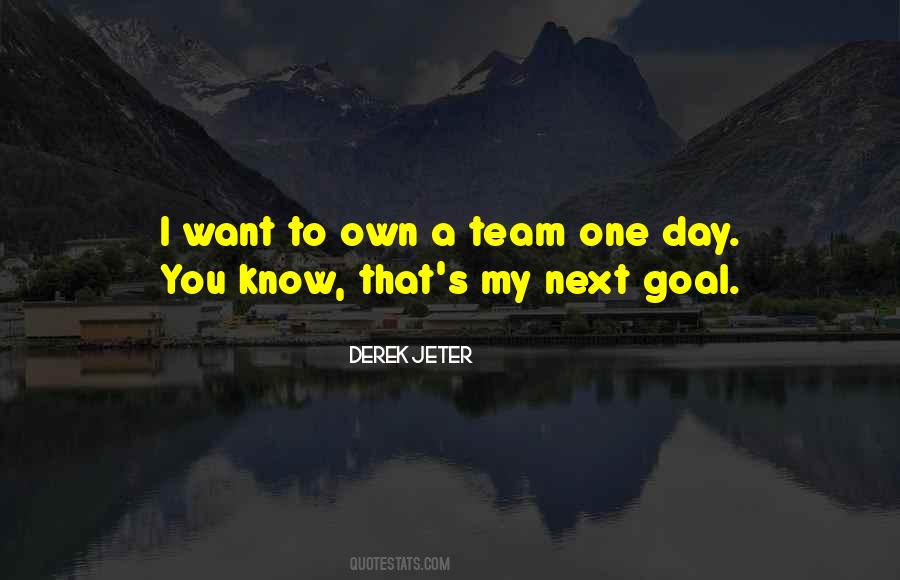One Day You Know Quotes #88669