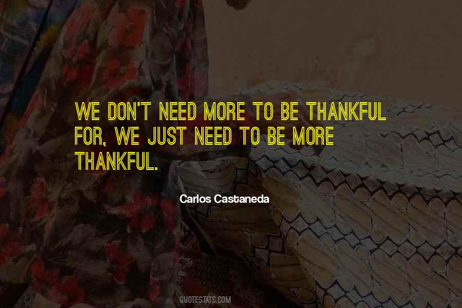 To Be Thankful For Quotes #1017343