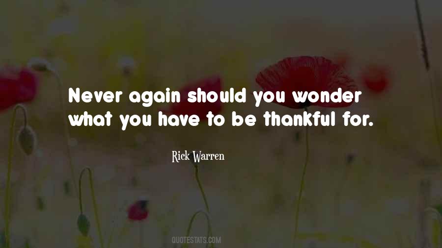 To Be Thankful For Quotes #449746