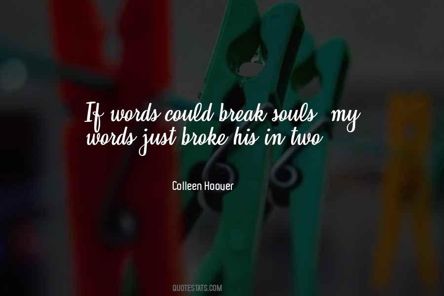 You Cant Break Someone Quotes #38200