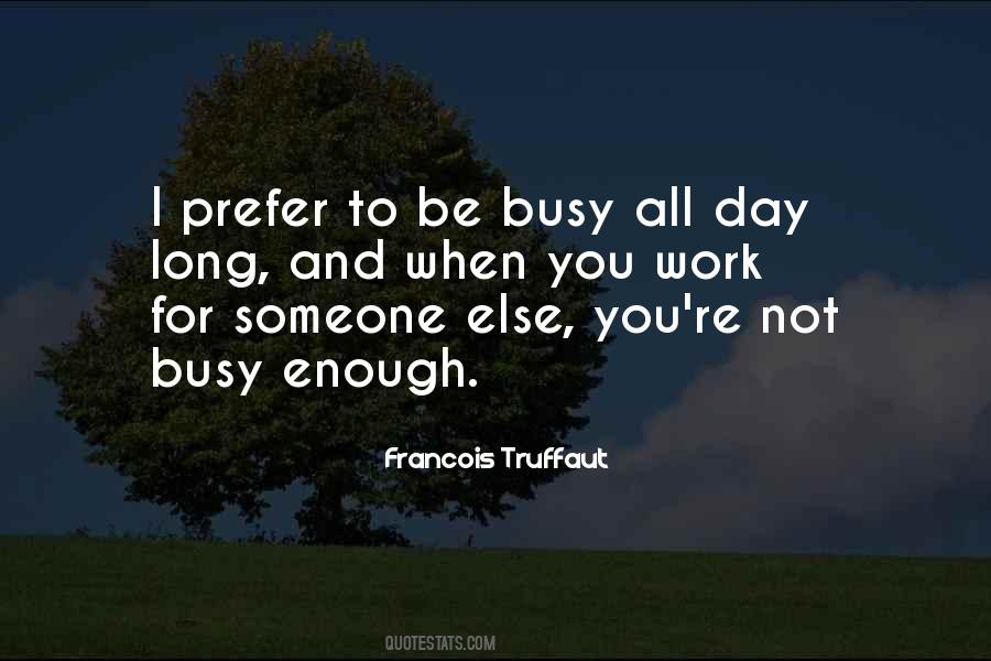 She Is Busy With Someone Else Quotes #1023866