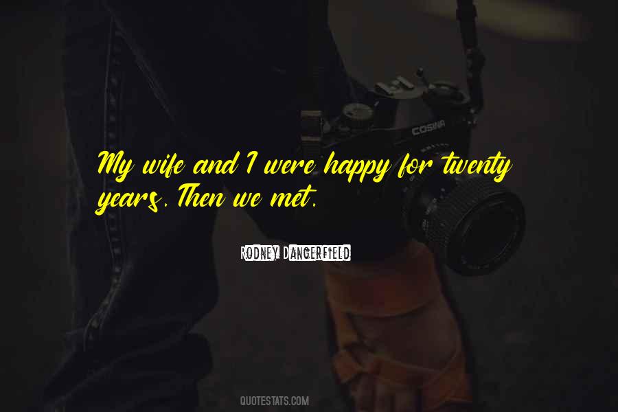 I Am So Happy I Met You Quotes #1484800