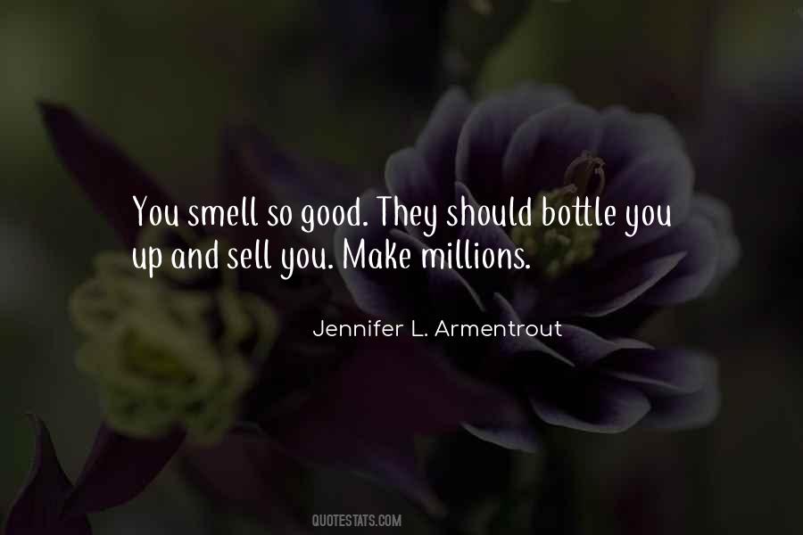 You Smell So Good Quotes #11522