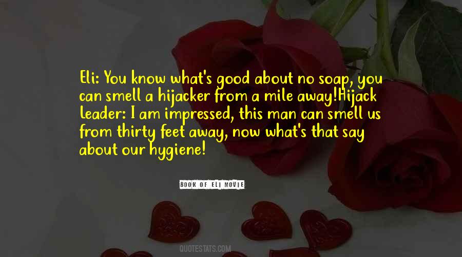 You Smell So Good Quotes #655741