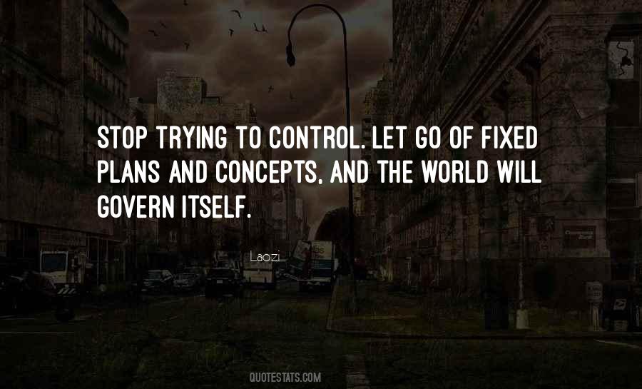 Stop Trying To Control Others Quotes #250354