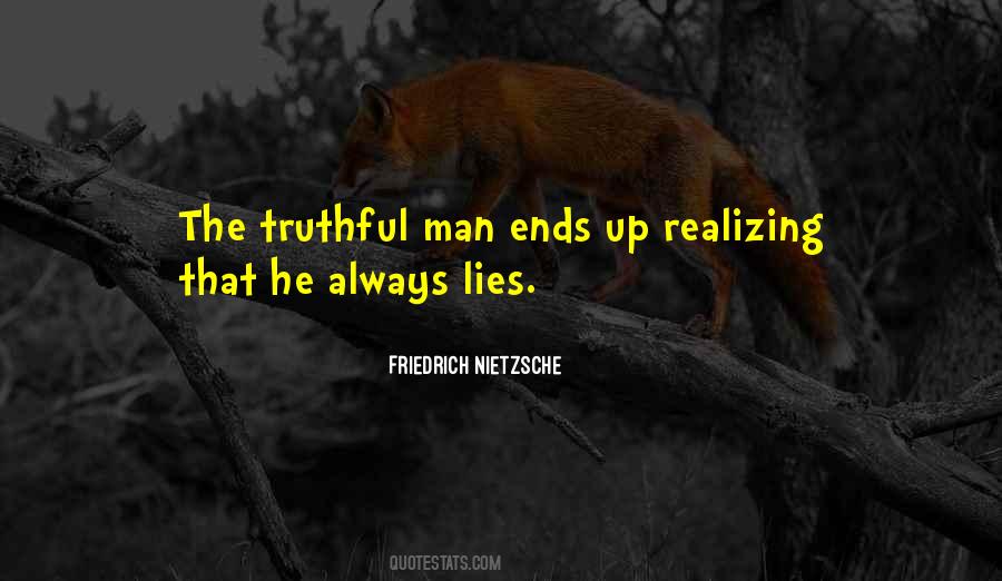 Truthful Man Quotes #1458302