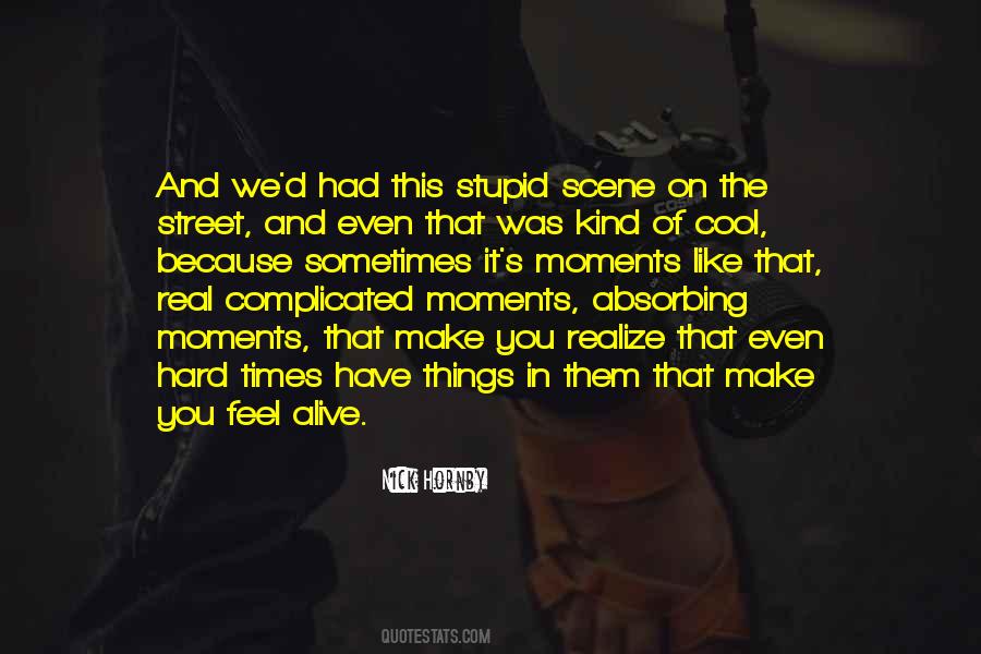 Even In Hard Times Quotes #1747029