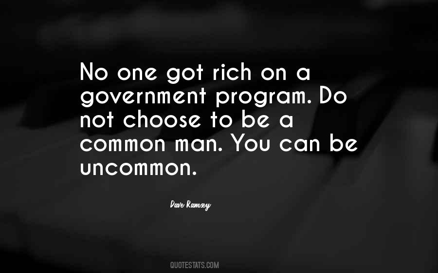 I Do Not Choose To Be A Common Man Quotes #885098