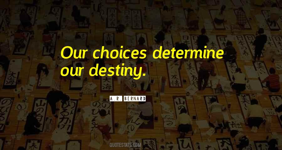 Determine Destiny Quotes #1547148