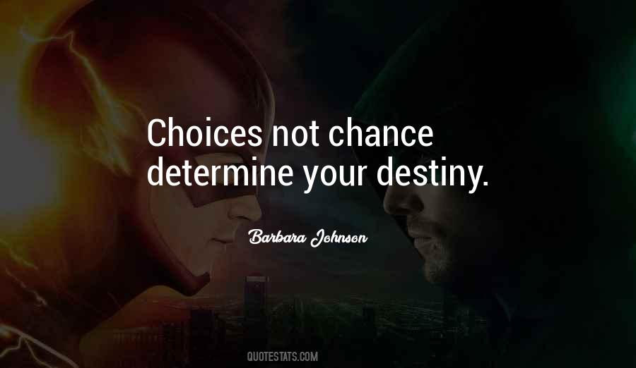 Determine Destiny Quotes #32415