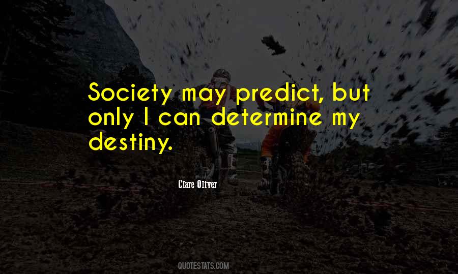 Determine Destiny Quotes #392914