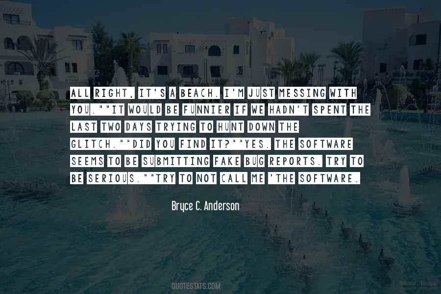 Trying To Be Serious Quotes #1371982