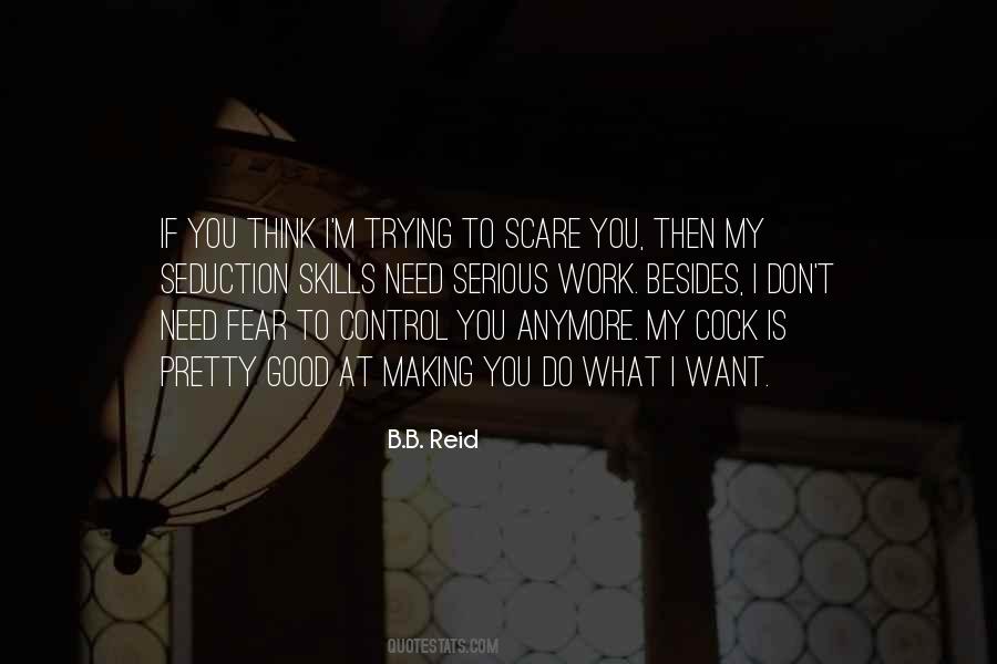 Trying To Be Serious Quotes #1815386