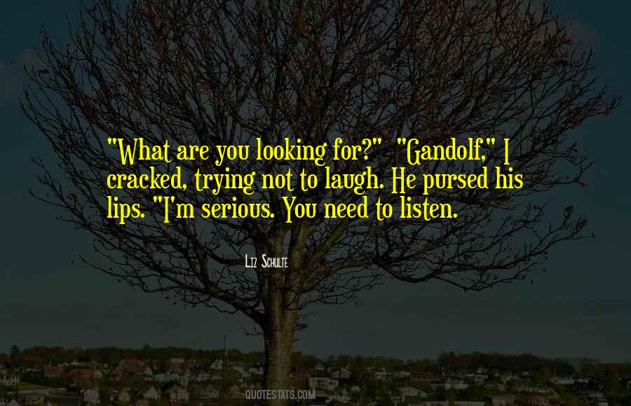 Trying To Be Serious Quotes #72805