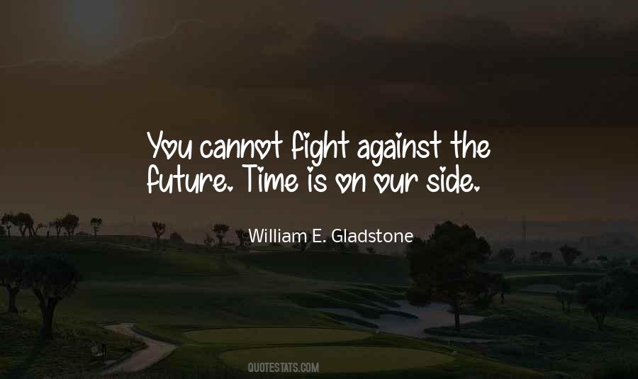 Time Is Not On Your Side Quotes #482445