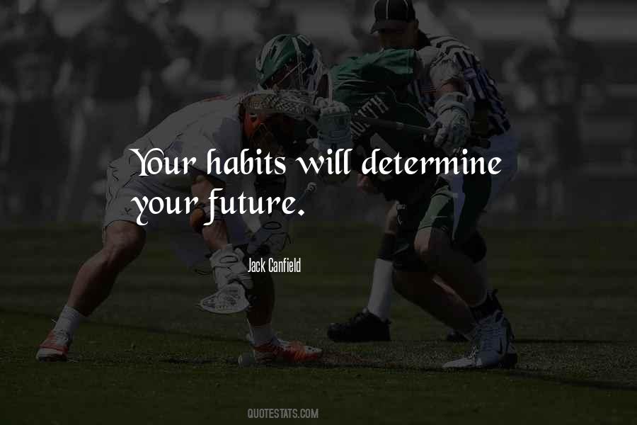 Determine Your Future Quotes #273794