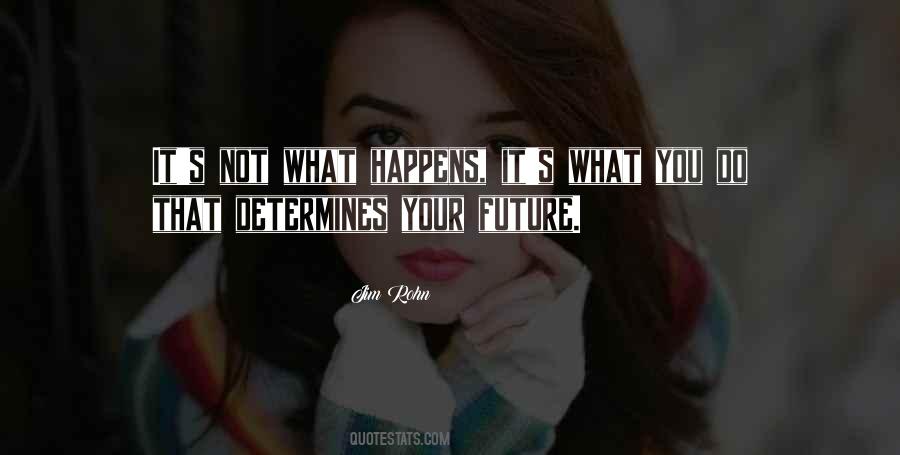 Determine Your Future Quotes #997026