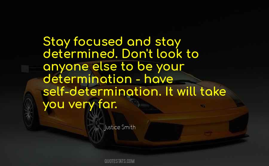 Determined And Focused Quotes #1611529