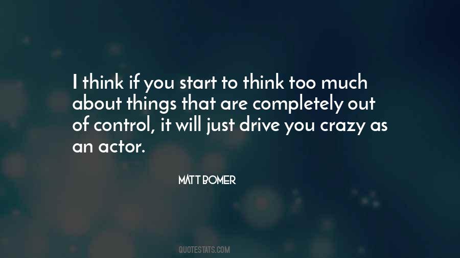 Drive You Crazy Quotes #1343873