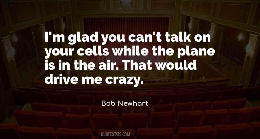 Drive You Crazy Quotes #585483