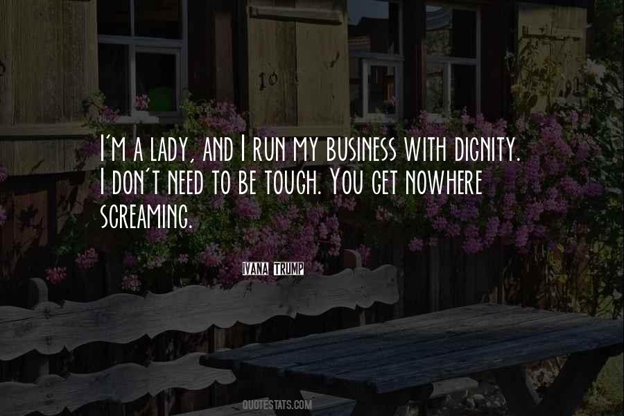 Business Dignity Quotes #570263