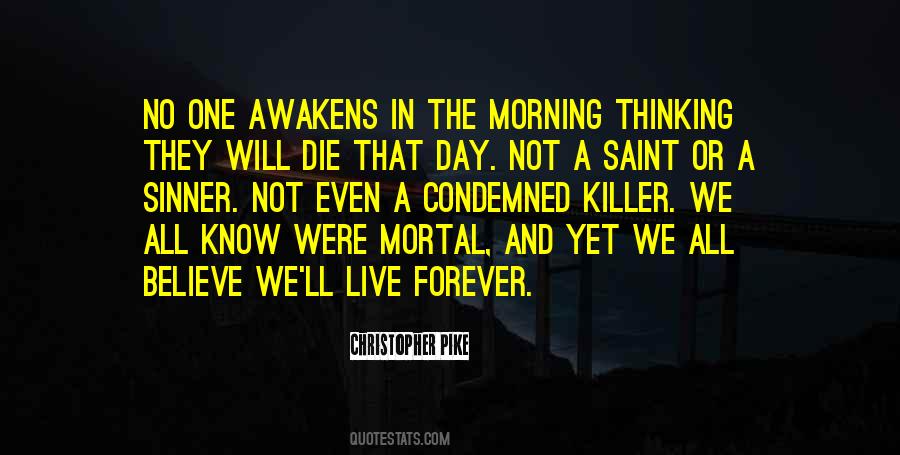 No One Will Live Forever Quotes #1223789