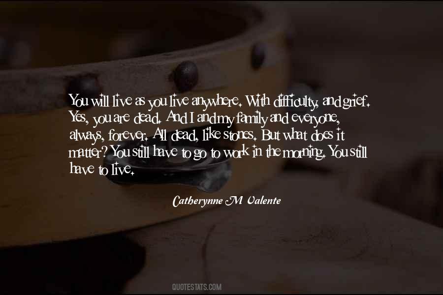 No One Will Live Forever Quotes #24124