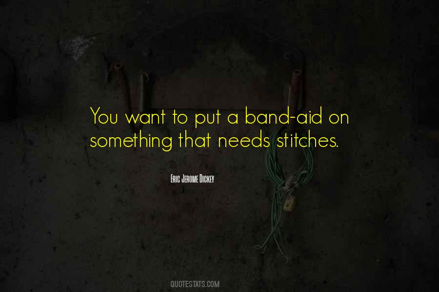 Quotes About A Band Aid #1317140