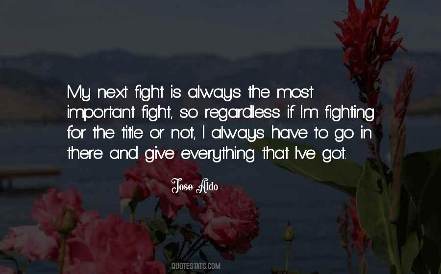 Important To Fight Quotes #829477
