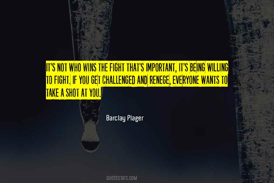 Important To Fight Quotes #919926