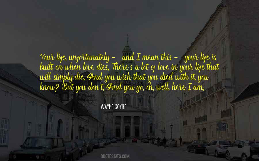 Life Died Quotes #101415