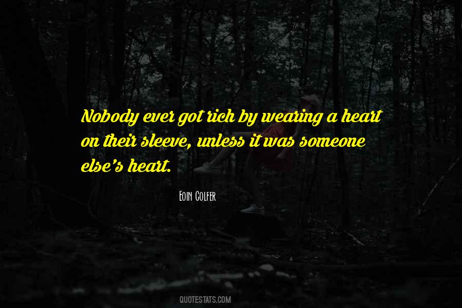 Quotes About Wearing Your Heart #284263