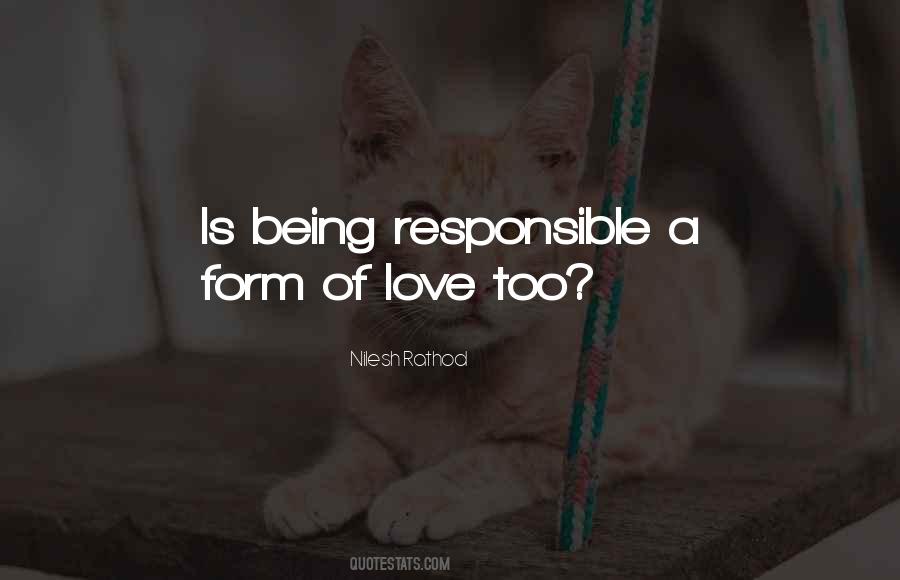Responsibility Vs Love Quotes #1063321
