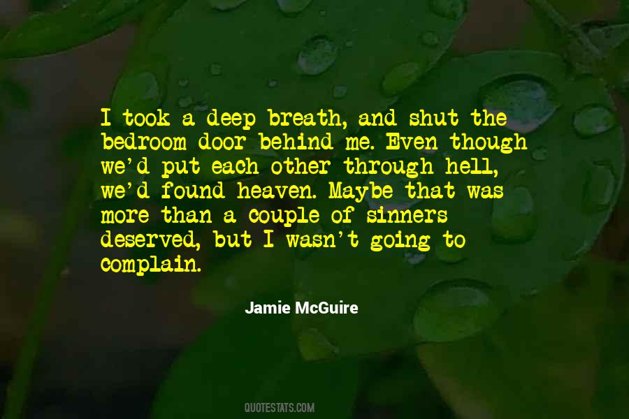 You Have To Go Through Hell To Get To Heaven Quotes #1510283