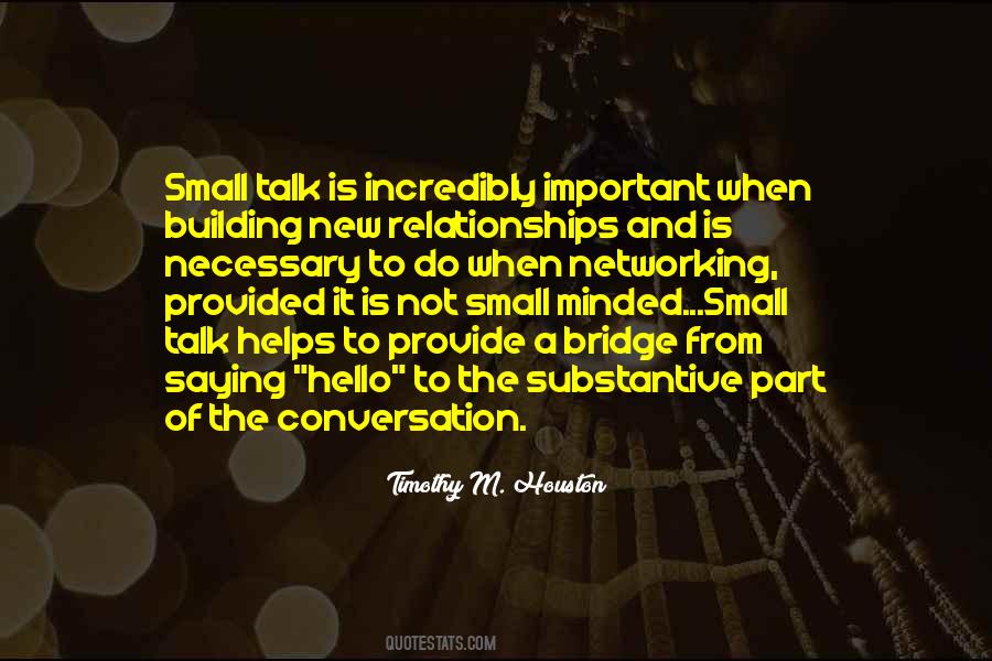 Small Talk Conversation Quotes #1410873