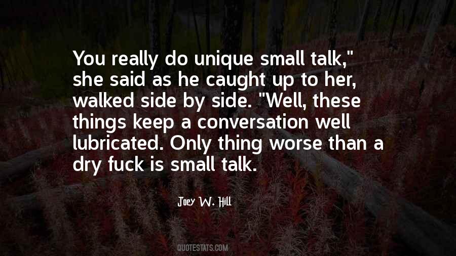 Small Talk Conversation Quotes #964976