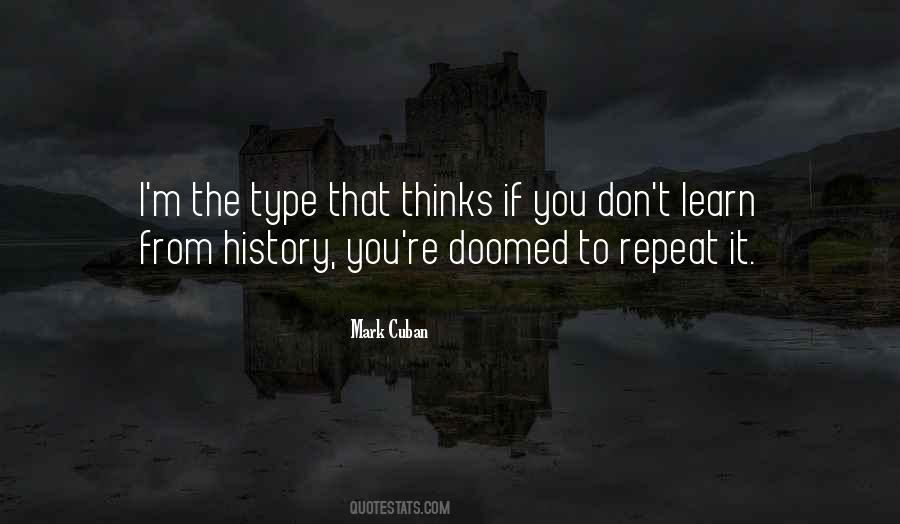 The Past Is Doomed To Repeat Itself Quotes #1627180