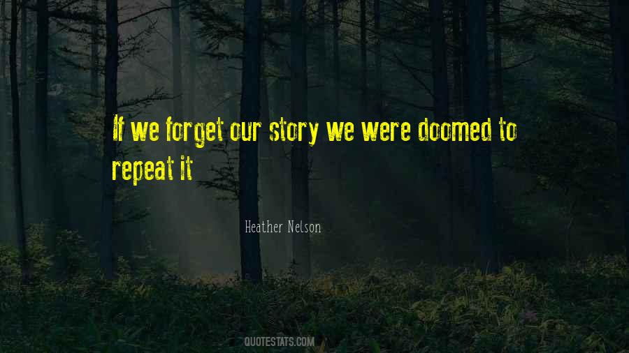 The Past Is Doomed To Repeat Itself Quotes #194577