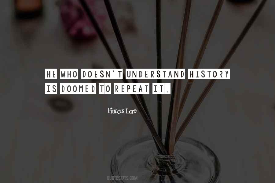 The Past Is Doomed To Repeat Itself Quotes #439978