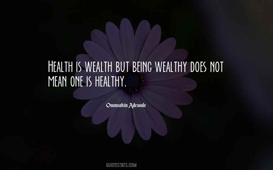I Am Healthy I Am Wealthy Quotes #1796572