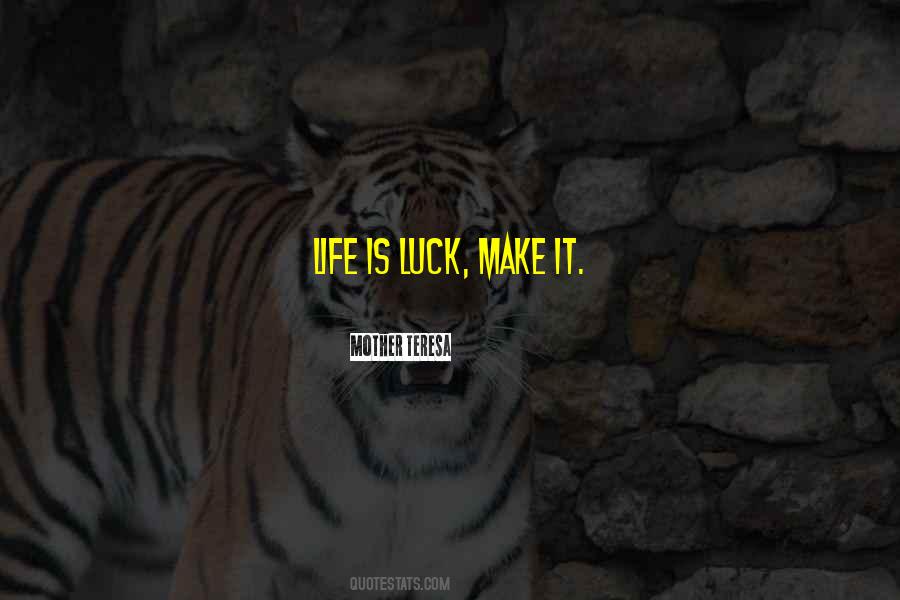 No Luck In Life Quotes #135561
