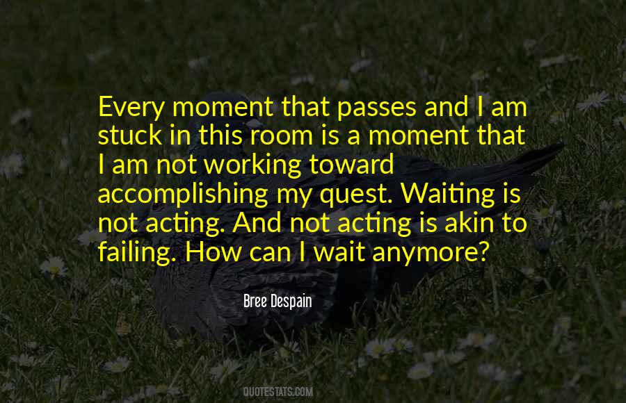 I Am Not Waiting Quotes #1478706