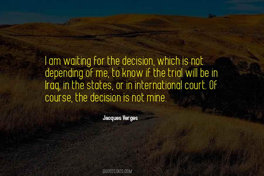 I Am Not Waiting Quotes #1809570