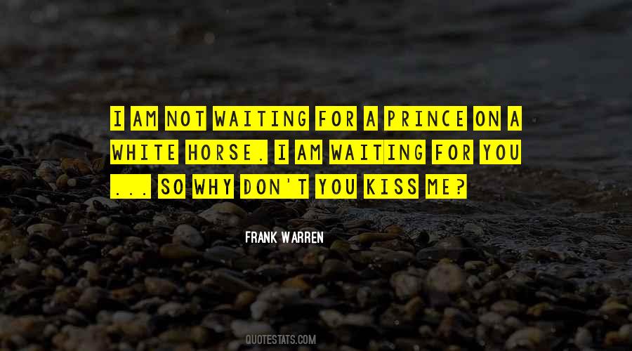 I Am Not Waiting Quotes #284244