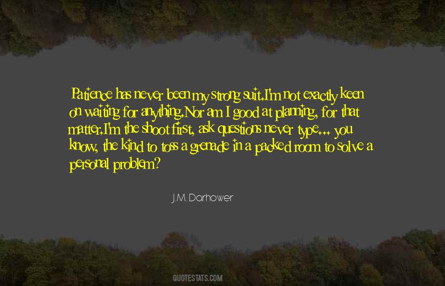 I Am Not Waiting Quotes #742806