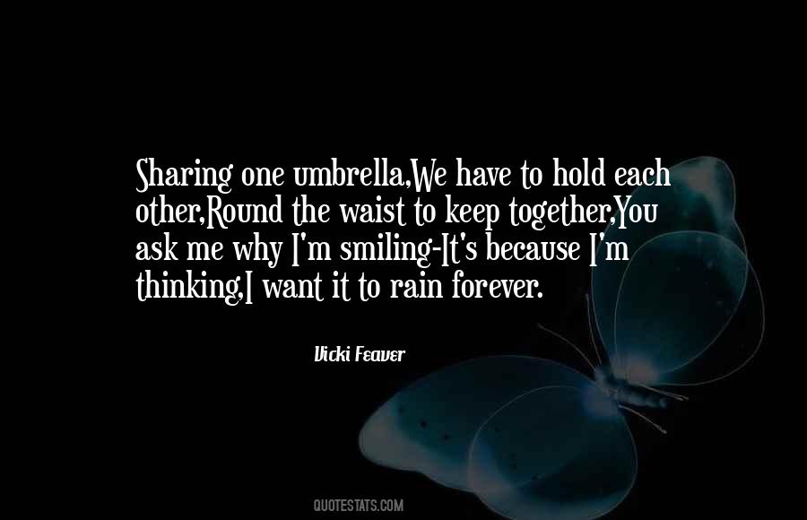 Cant Rain Forever Quotes #1431380